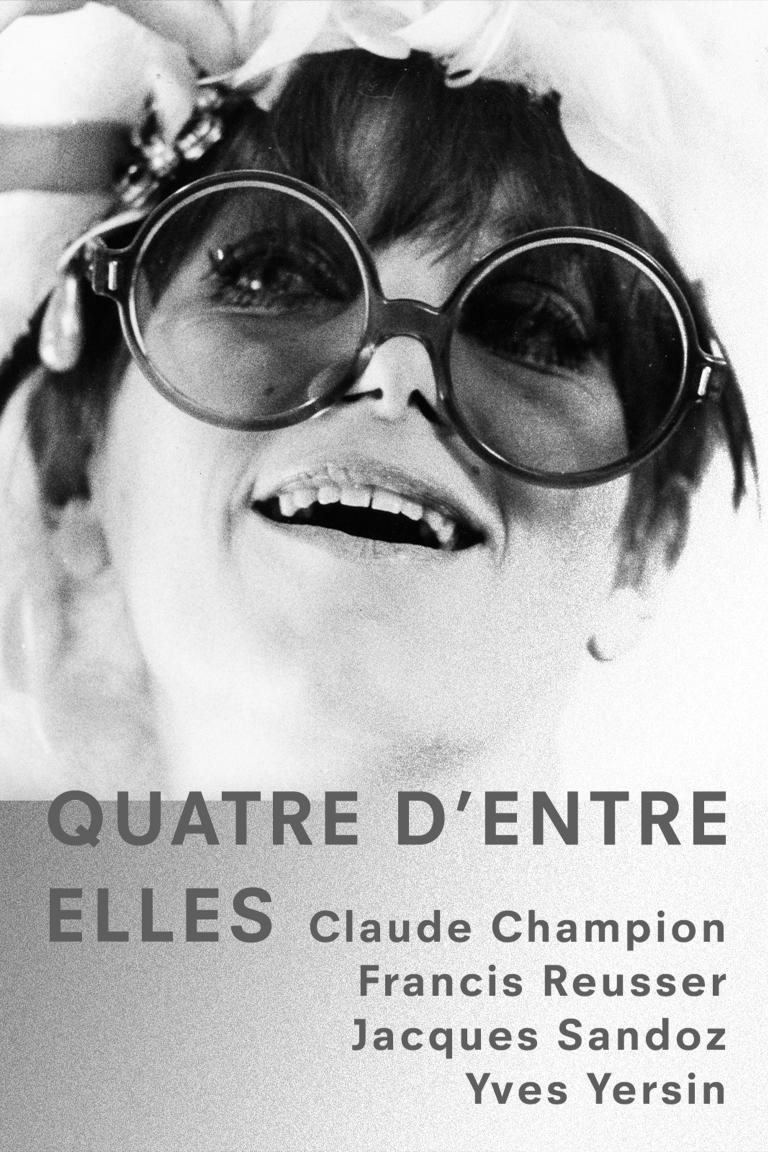 Quatre d'entre elles de Claude Champion, Francis Reusser, Jacques Sandoz et Yves Yersin